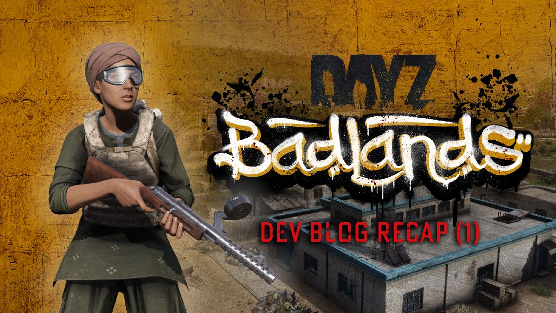 DayZ Badlands dev blog artwork accompanying the rebuilding system recap